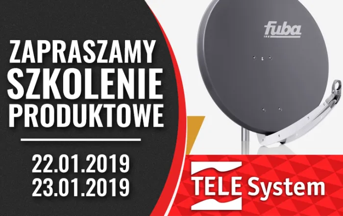 22-23.01.2019 | Szkolenie produktowe Fuba/Tele SYSTEM