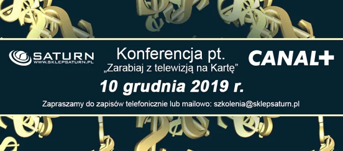 10.12.2019 | ZDJĘCIA - Konferencja Telewizji na kartę i PHU Saturn "Zarabiaj z TnK"